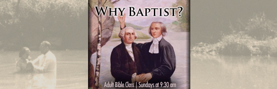 Why Baptist?